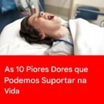 As 10 Dores Mais Intensa que o Corpo Humano Pode Suportar 8f434d59-f25c-4929-aa11-1284a1b706f5