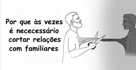 Relações Familiares Tóxicas: Quando o Afastamento é Necessário