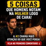5 Coisas Que Homens Notam preview-1788309176616
