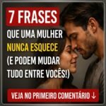 7 Frases Que Uma Mulher Nunca Esquece preview-1788318895234