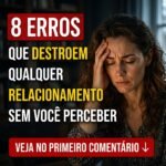8 Erros que Destroem Qualquer Relacionamento preview-1788318912664